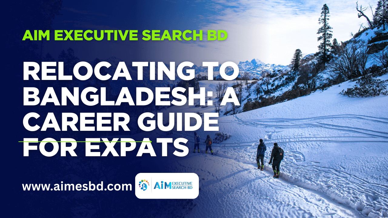 Relocating to Bangladesh: A Career Guide for Expats